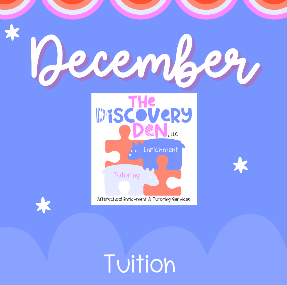 DECEMBER Tuition The Discovery Den