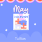 May Tuition- The DIscovery Den